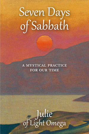 Seven Days of Sabbath<br><span style="font-size:0.8em;">A Mystical Practice for Our Time</span>