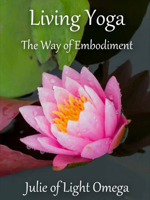 Living Yoga: The Way of Embodiment