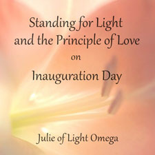 Standing for Light and the Principle of Love on Inauguration Day